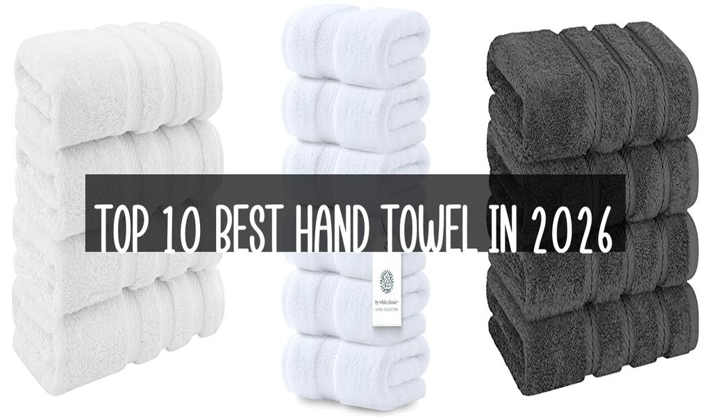 Top 10 Best Hand Towel in 2026