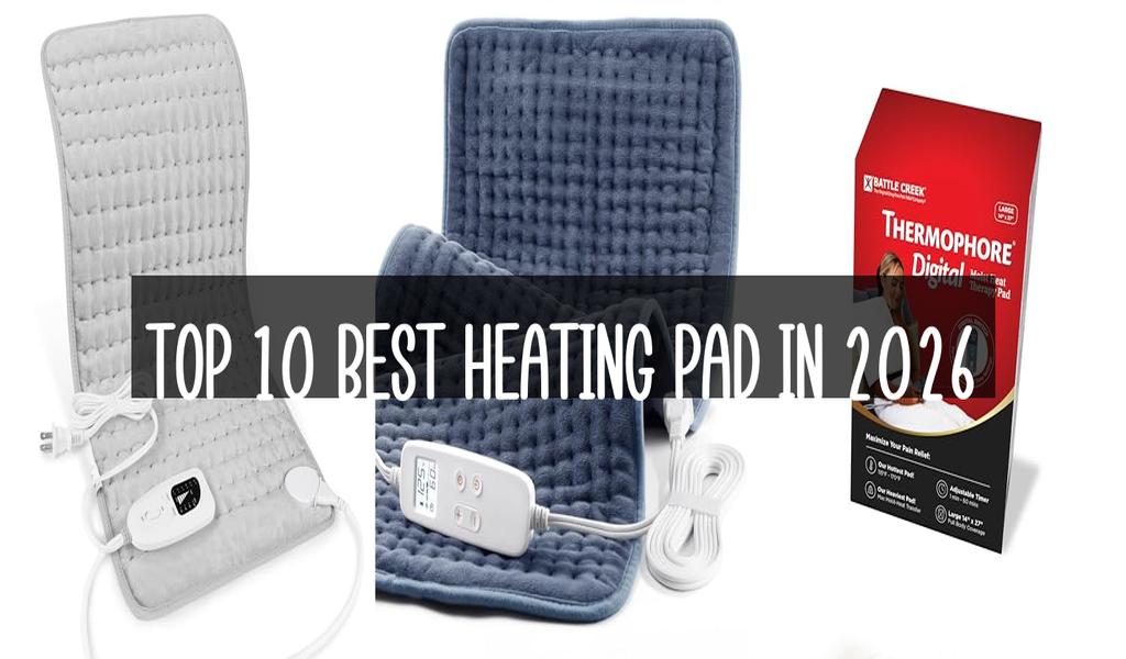 Top 10 Best Heating Pad in 2026